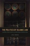 Cover of Politics of Islamic Law: Local Elites, Colonial Authority, and the Making of the Muslim State