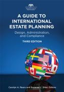 Cover of A Guide to International Estate Planning: Design, Administration, and Compliance