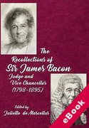 Cover of The Recollections of Sir James Bacon: Judge and Vice Chancellor, 1798-1895 (eBook)