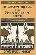 Cover of The Customary Law of the Dinka People of Sudan: Comparison with Western & Islamic laws