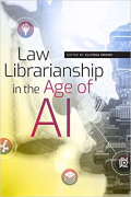 Cover of Law Librarianship in the Age of AI