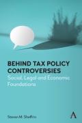 Cover of Behind Tax Policy Controversies: Social, Legal and Economic Foundations