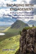Cover of Engaging with Engagement: Analysing the Formation of Promises, Contracts and Voluntary Obligations in Scots Law