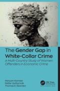 Cover of The Gender Gap in White-Collar Crime: A Multi-Country Study of Women Offenders in Economic Crime