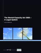 Cover of The Mental Capacity Act 2005: A Legal Update
