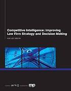 Cover of Competitive Intelligence: Improving Law Firm Strategy and Decision Making