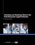 Cover of Attracting and Retaining Talent in Law Firms