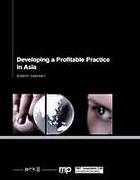Cover of Developing a Profitable Practice in Asia