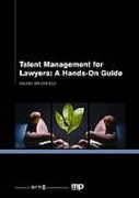 Cover of Talent Management for Lawyers: A Hands-On Guide