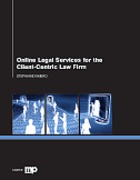 Cover of Online Legal Services for the Client-Centric Law Firm
