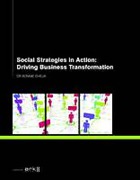 Cover of Social Strategies in Action: Driving Business Transformation