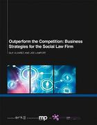 Cover of Outperform the Competition: Business Strategies for the Social Law Firm