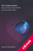 Cover of The Visible Lawyer: How to Raise Your Profile and Generate Work (eBook)