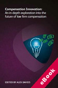 Cover of Compensation Innovation: An In-depth Exploration into the Future of Law Firm Compensation (eBook)