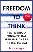 Cover of Freedom to Think: The Long Struggle to Liberate Our Minds