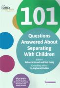 Cover of 101 Questions Answered About Separating With Children