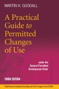 Cover of A Practical Guide to Permitted Changes of Use under the General Permitted Development Order