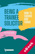 Cover of Being a Trainee Solicitor: How to survive and thrive (eBook)
