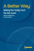Cover of A Better Way: Making the Family Court the last resort