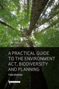 Cover of A Practical Guide to the Environment Act,  Biodiversity & Planning