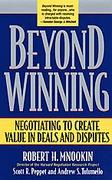 Cover of Beyond Winning: Negotiating to Create Value in Deals and Disputes