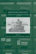 Cover of Defeating Impunity: Attempts at International Justice in Europe since 1914