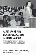 Cover of Albie Sachs and Transformation in South Africa: From Revolutionary Activist to Constitutional Court Judge