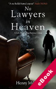 Cover of No Lawyers in Heaven: A Life Defending Serious Crime (eBook)