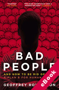 Cover of Bad People And How to Be Rid of Them: A Plan B for Human Rights (eBook)