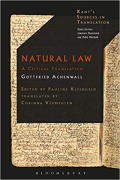 Cover of Natural Law: A Translation of the Textbook for Kant's Lectures on Legal and Political Philosophy: A Critical Translation