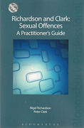 Cover of Richardson and Clark: Sexual Offences - A Practitioner&#8217;s Guide
