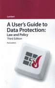 Cover of A User's Guide to Data Protection: Law and Policy