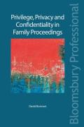 Cover of Privilege, Privacy and Confidentiality in Family Proceedings