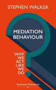 Cover of Mediation Behaviour: Why We Act Like We Do