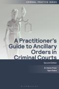 Cover of A Practitioner's Guide to Ancillary Orders in Criminal Courts