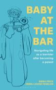 Cover of Baby at the Bar: Navigating life as a barrister after becoming a parent