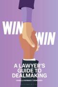 Cover of Win-Win: A Lawyer’s Guide to Dealmaking