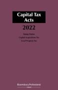 Cover of Capital Tax Acts 2022: Stamp Duty, Capital Acquisitions Tax, Local Property Tax