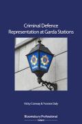 Cover of Criminal Defence Representation at Garda Stations: A Lawyer's Practical Guide