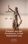 Cover of Practice, and Fair Procedures, in Irish Employment Law