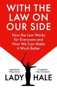 Cover of With the Law on Our Side: How the Law Works for Everyone and How We Can Make it Work Better