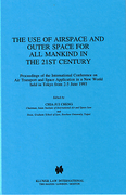 Cover of The Use of Airspace and Outer Space for All Mankind in the 21st Century