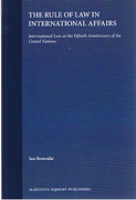 Cover of The Rule of Law in International Affairs: International Law at the Fiftieth Anniversary of the United Nations