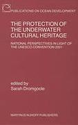 Cover of Protection of the Underwater Cultural Heritage 2001: National Perspectives in Light of the UNESCO Convention