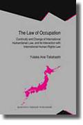 Cover of The Law of Occupation: Continuity and Change of International Humanitarian Law, and its Interaction with International Human Rights Law