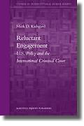 Cover of Reluctant Engagement: U.S. Policy and the International Criminal Court
