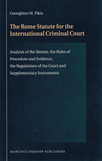 Cover of The Rome Statute for the International Criminal Court: Analysis of the Statute, the Rules of Procedure and Evidence, the Regulations of the Court and Supplementary Instruments