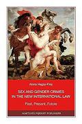 Cover of Sex and Gender Crimes in the New International Law: Past, Present, Future