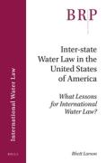 Cover of Inter-state Water Law in the United States of America: What Lessons for International Water Law?