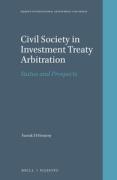 Cover of Civil Society in Investment Treaty Arbitration: Status and Prospects